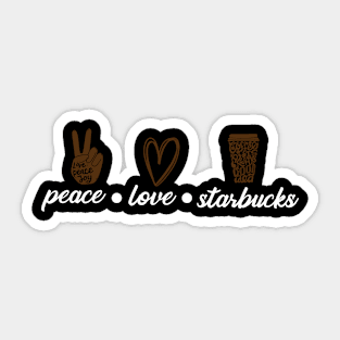 Peace Love Starbucks Sticker